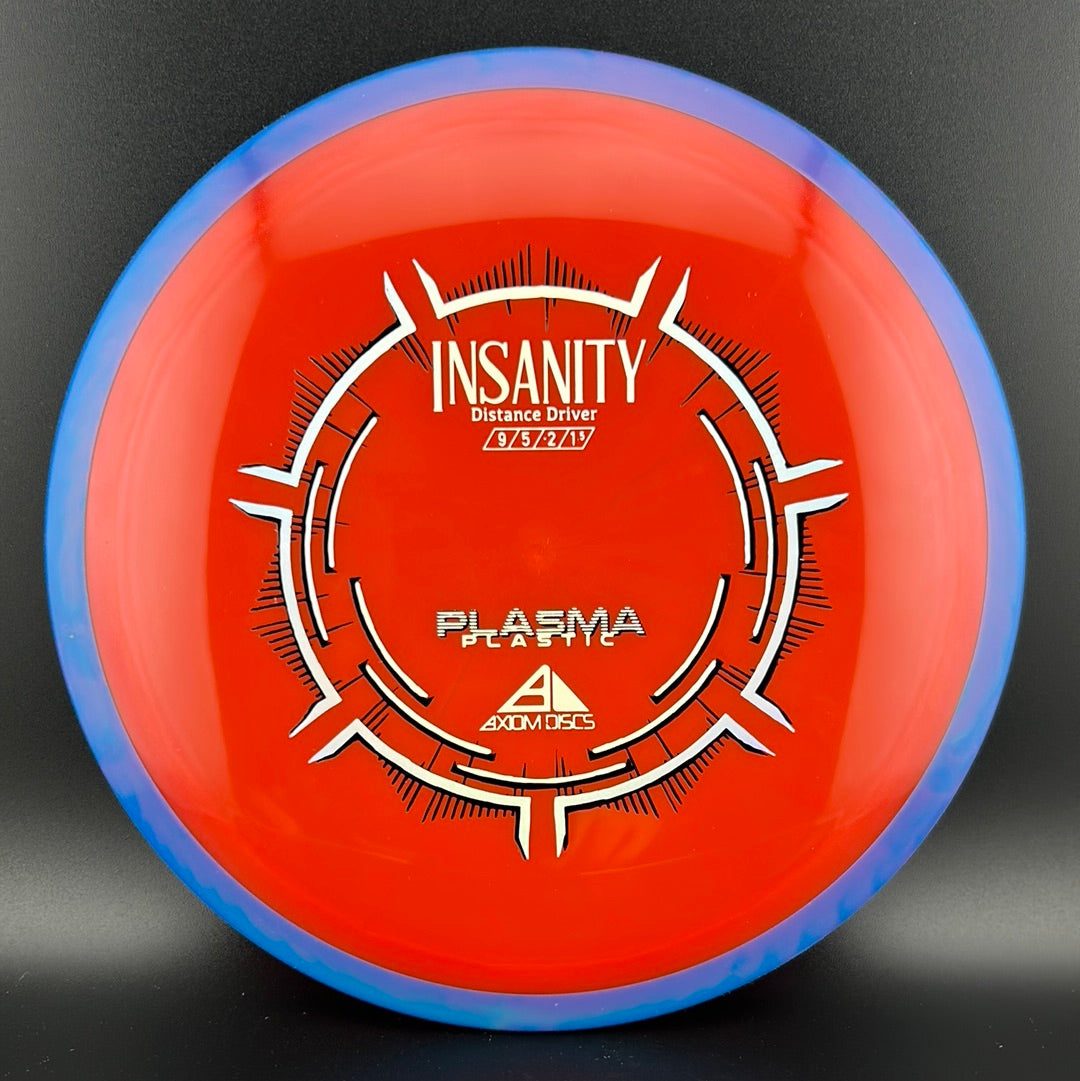 Plasma Insanity