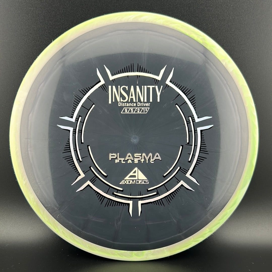 Plasma Insanity