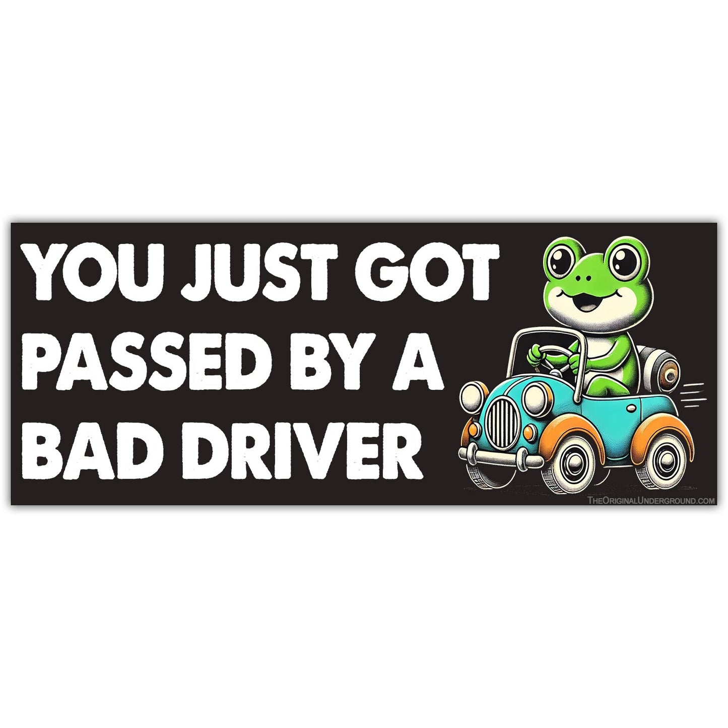 You Just Got Passed By a Bad Driver Flexible Magnet