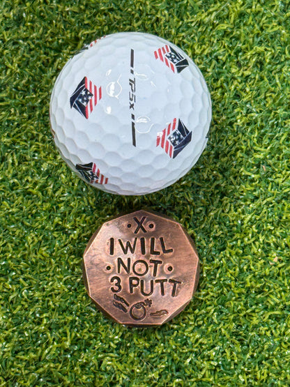 BOOM! I WILL NOT 3 PUTT Ball Marker