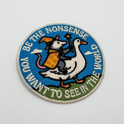 Be the Nonsense You Want to See In the World Patch