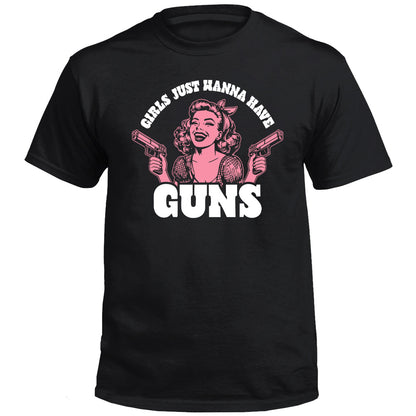 Girls Just Wanna Have Guns (Front Print)