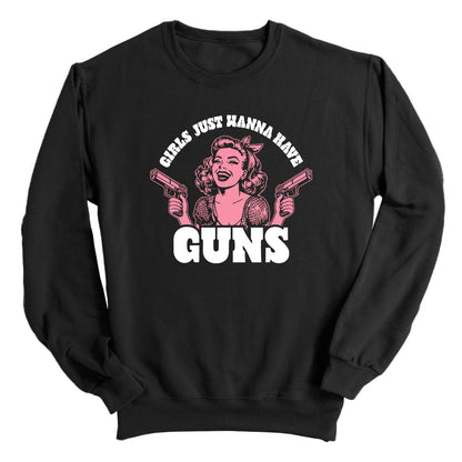 Girls Just Wanna Have Guns (Front Print)