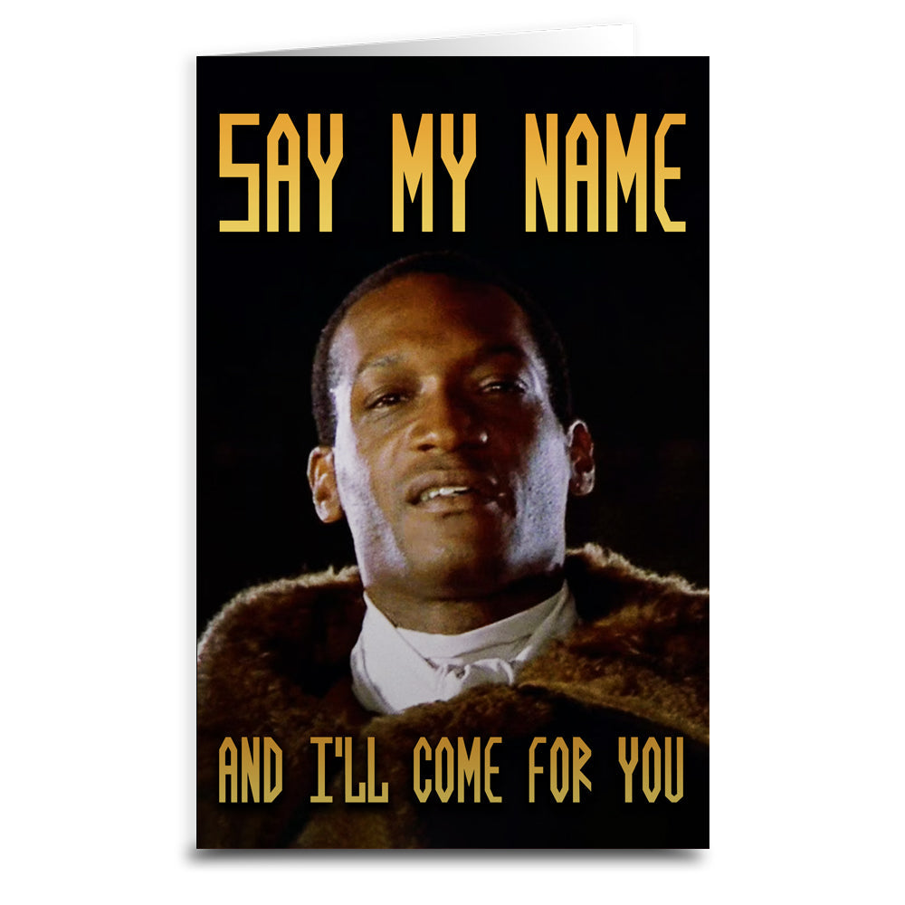 Candyman "Say My Name" Greeting Card