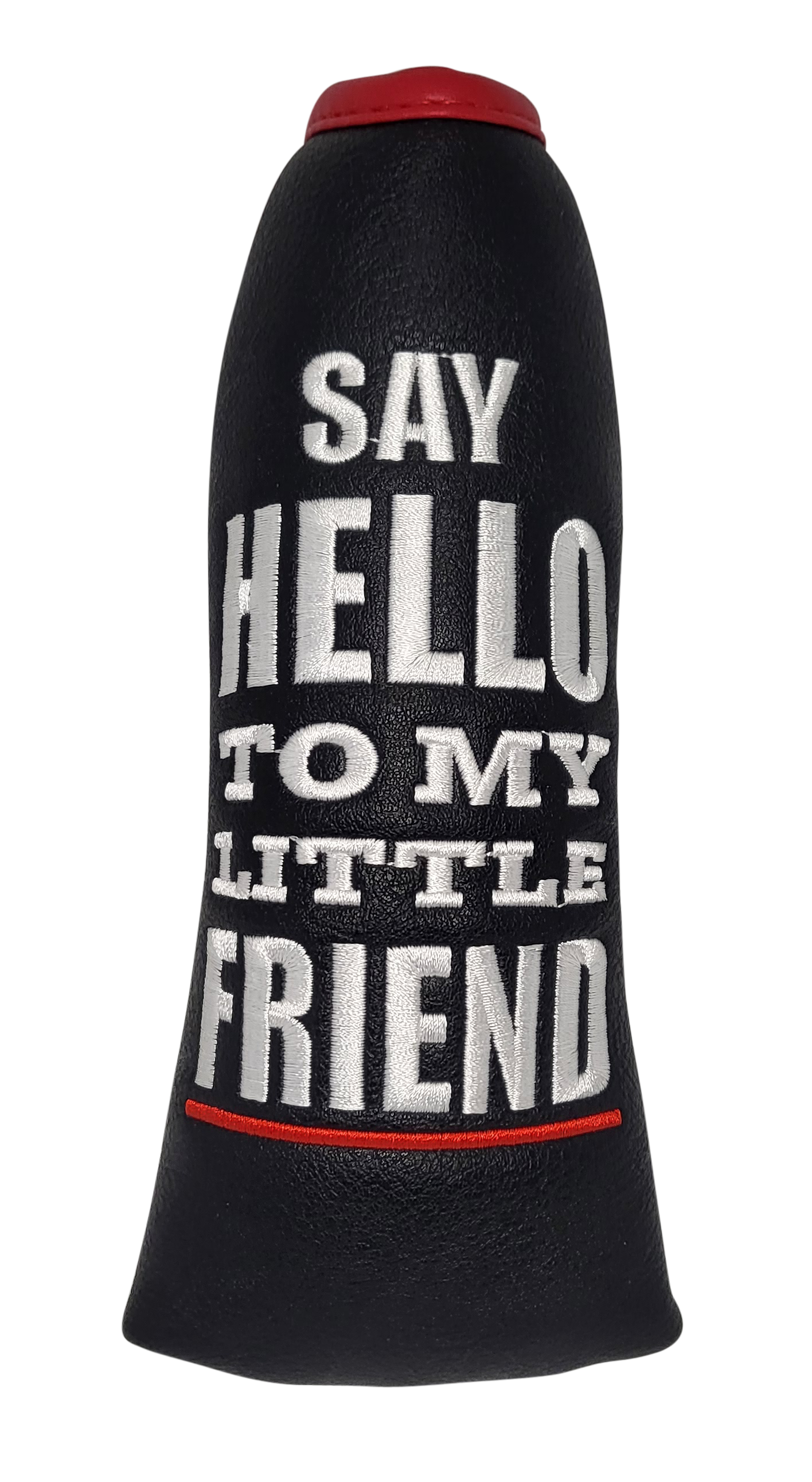Say Hello To My Little Friend Blade Putter Cover by ReadyGolf