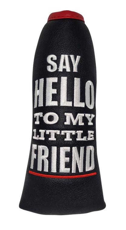 Say Hello To My Little Friend Blade Putter Cover by ReadyGolf
