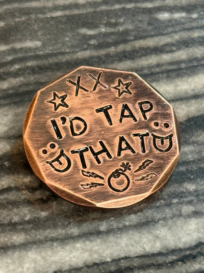I'd Tap That / Get In the Hole: Hand Crafted Copper Ball Marker