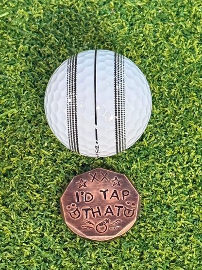 I'd Tap That / Get In the Hole: Hand Crafted Copper Ball Marker