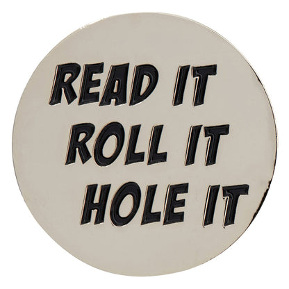 Read It, Roll It and Hole It Golf Ball Marker &amp; Hat Clip by ReadyGOLF