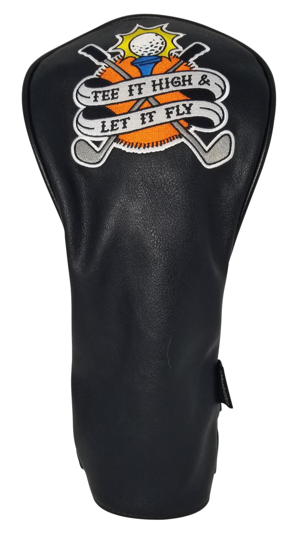 Tee It High and Let It Fly Driver Headcover by ReadyGOLF