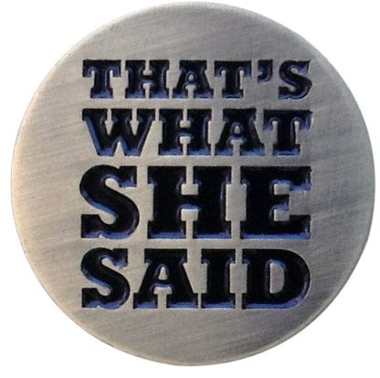 ReadyGolf: That's What She Said Golf Ball Marker & Hat Clip