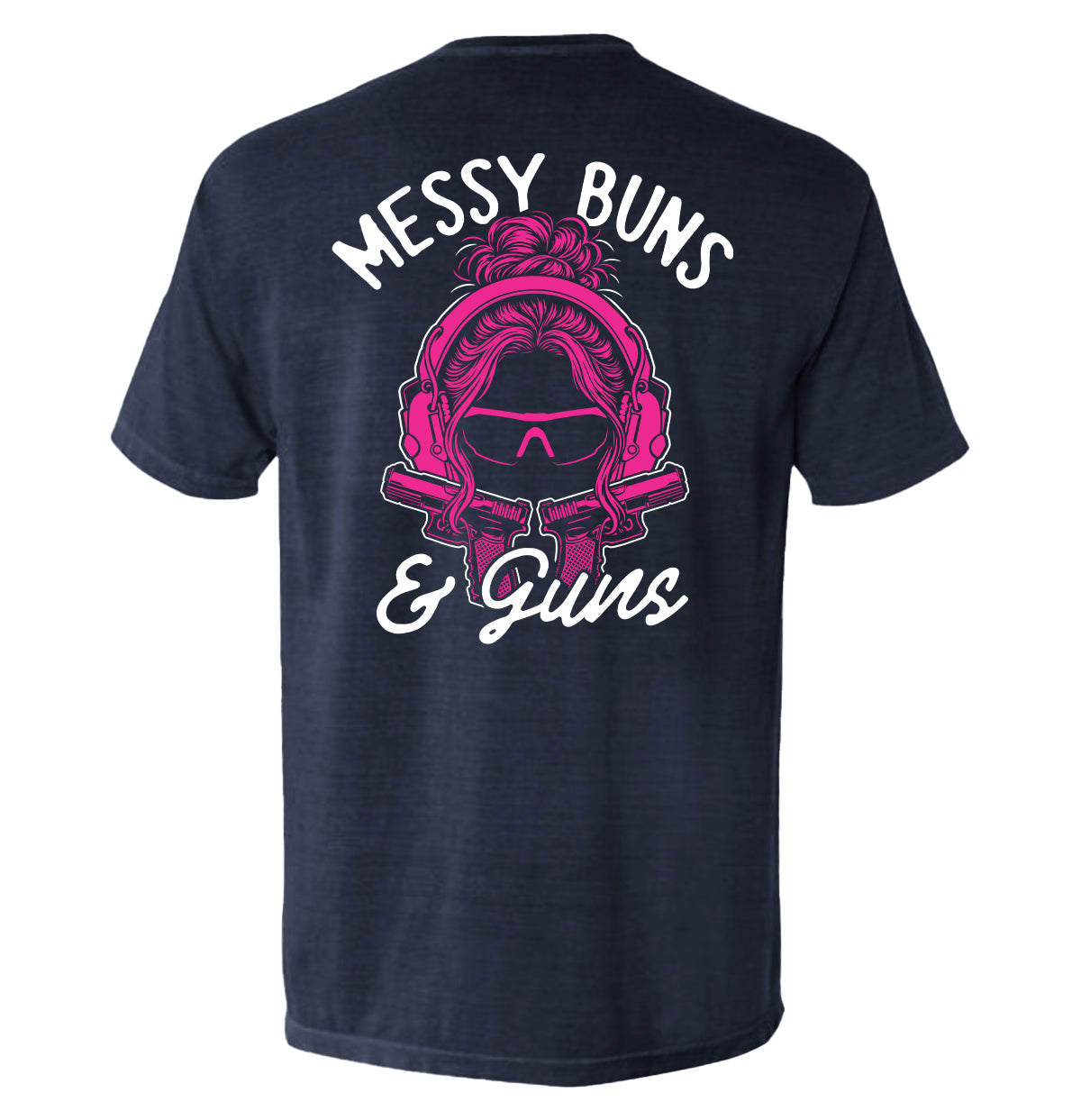 Messy Buns & Guns