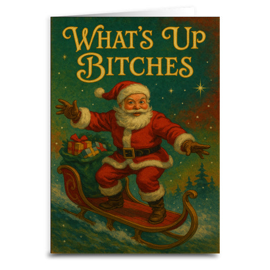 What's Up B-tches Christmas Card