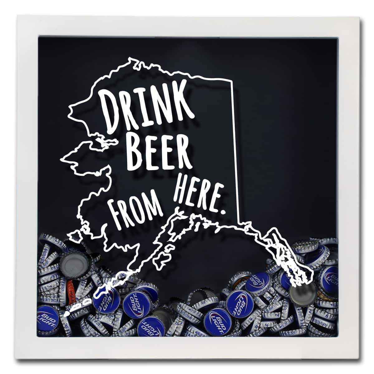 Alaska Drink Beer From Here Beer Cap Shadow Box