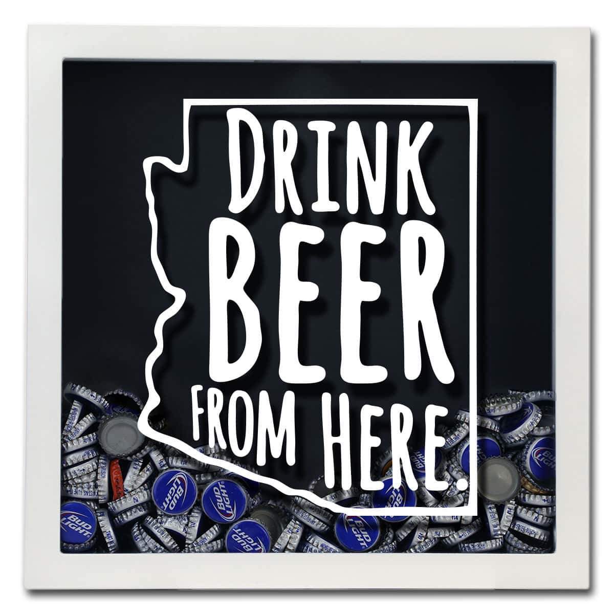 Arizona Drink Beer From Here Beer Cap Shadow Box