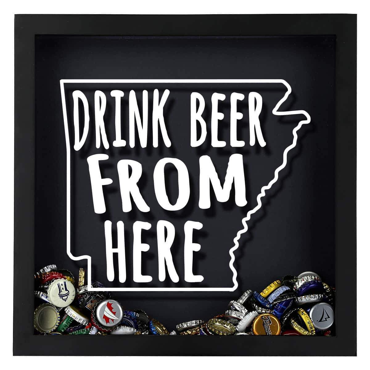 Arkansas Drink Beer From Here Beer Cap Shadow Box