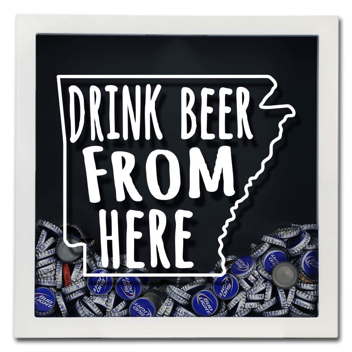 Arkansas Drink Beer From Here Beer Cap Shadow Box