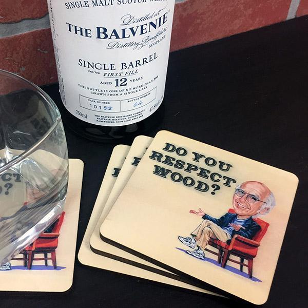 Do You Respect Wood? Curb Your Enthusiasm Inspired Coasters (4 Pack)