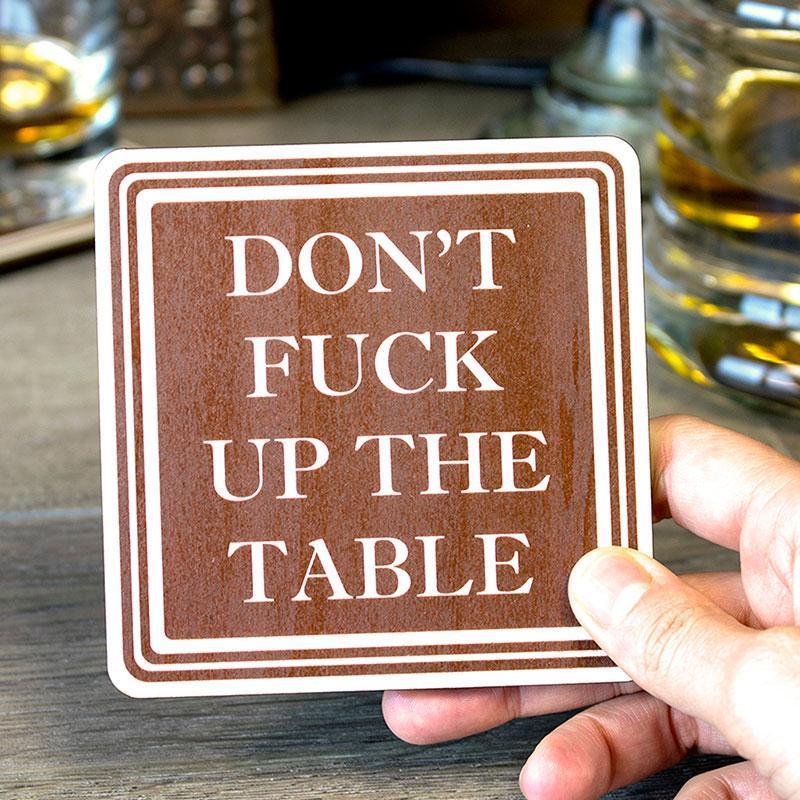 Don’t Fuck Up The Table Wood Coasters – Funny Gift Coasters – Set of 4