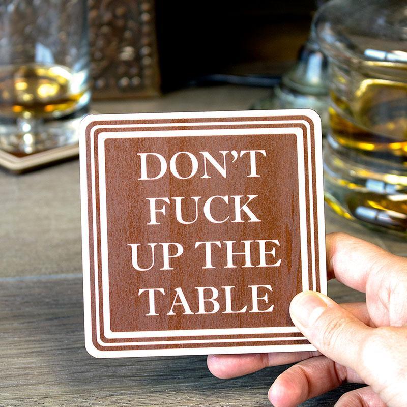 Don’t Fuck Up The Table Wood Coasters – Funny Gift Coasters – Set of 4