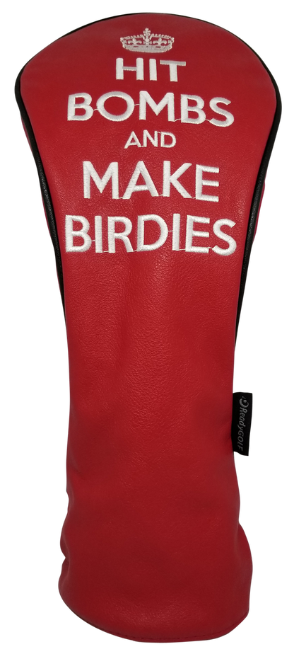 Hit Bombs & Make Birdies Embroidered Driver Headcover by ReadyGOLF