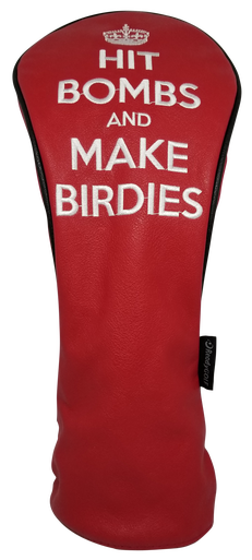 Hit Bombs & Make Birdies Embroidered Driver Headcover by ReadyGOLF