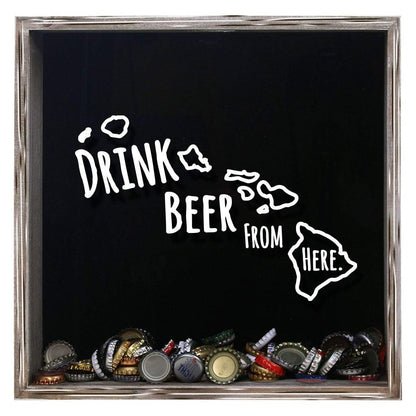 Hawaii Drink Beer From Here Beer Cap Shadow Box