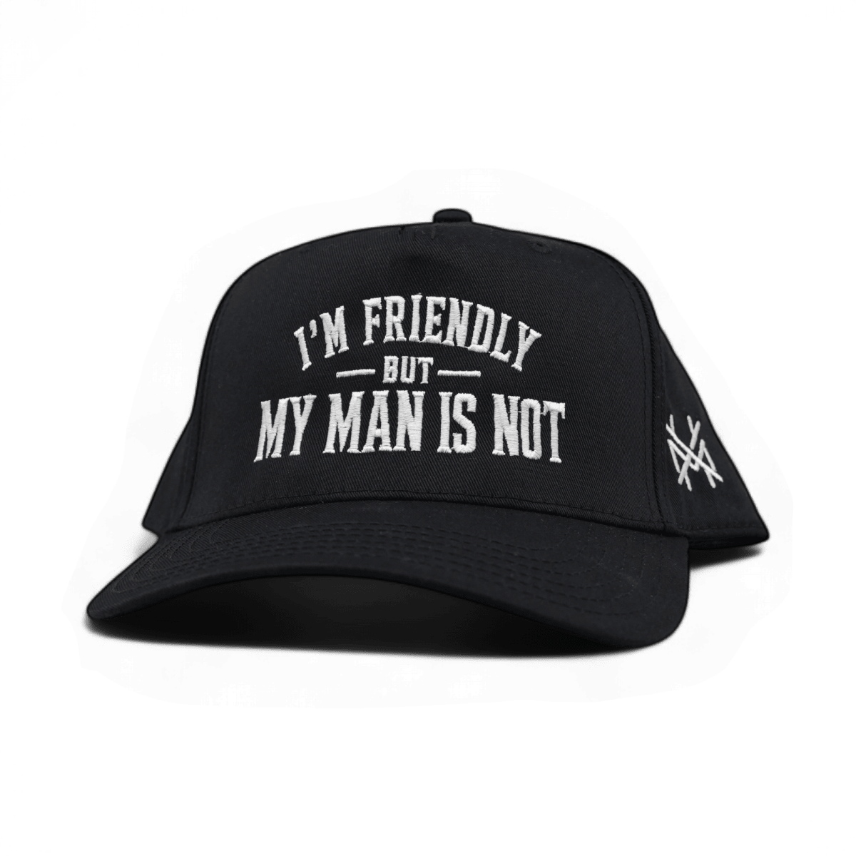 I'm Friendly My Man is Not Snapback Hat
