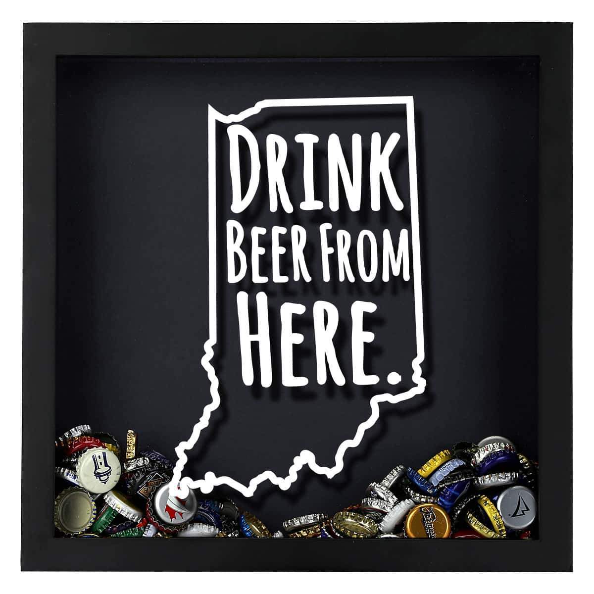 Indiana Drink Beer From Here Beer Cap Shadow Box