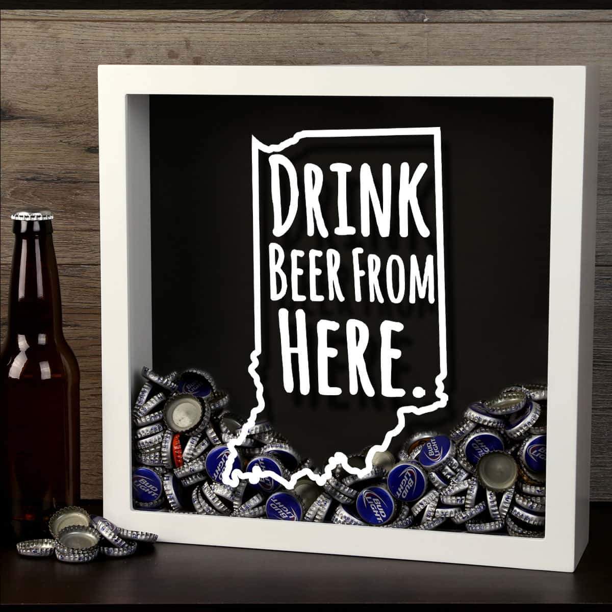 Indiana Drink Beer From Here Beer Cap Shadow Box