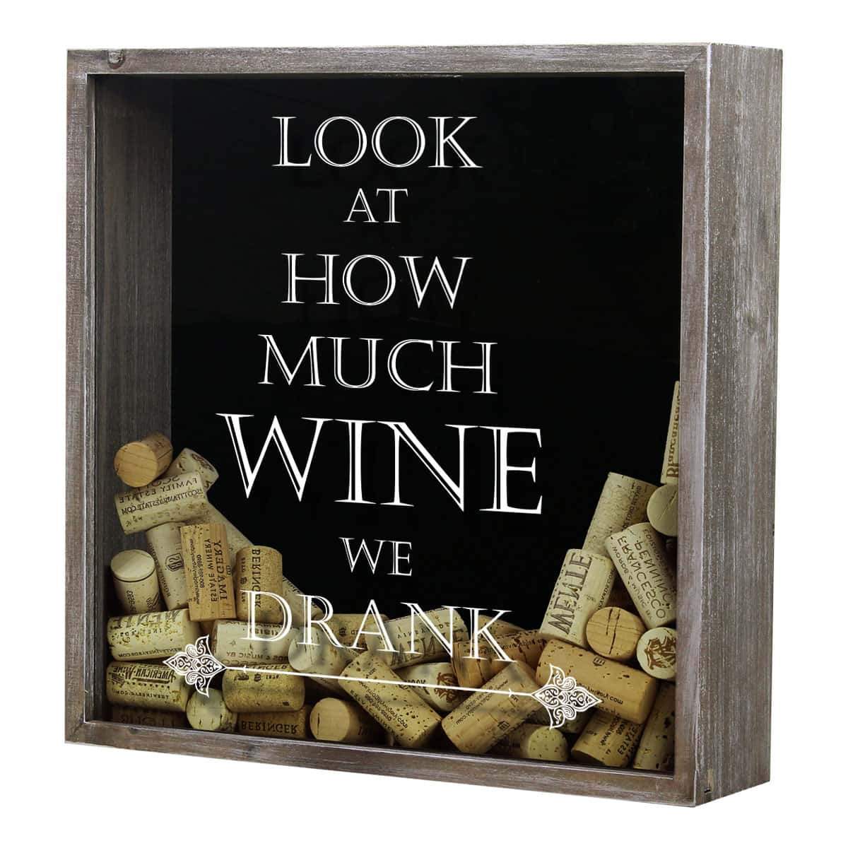 Look at How Much Wine We Drank Wine Cork Shadow Box