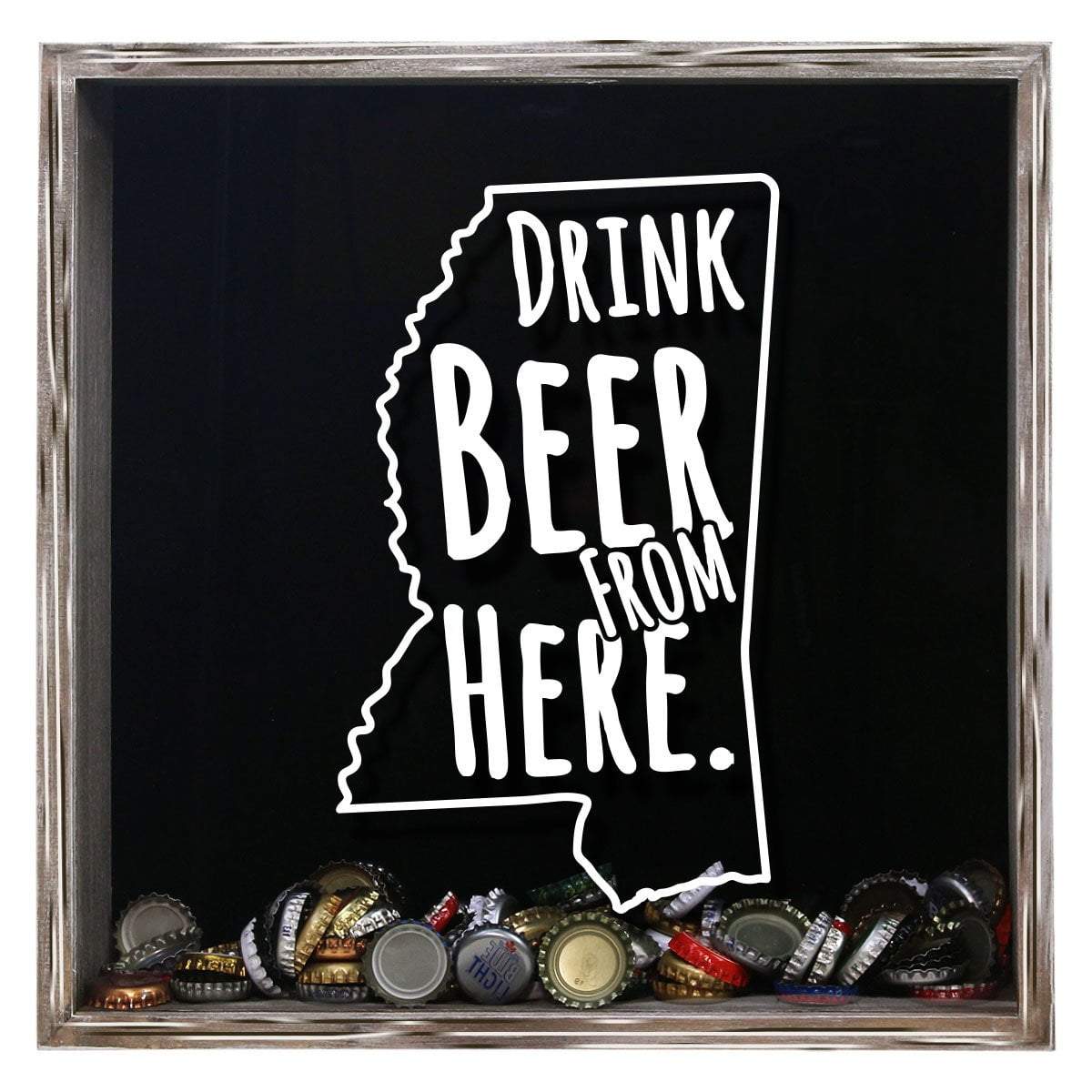 Mississippi Drink Beer From Here Beer Cap Shadow Box