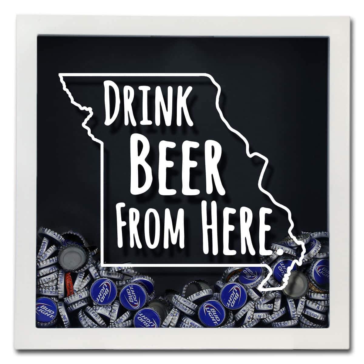 Missouri Drink Beer From Here Beer Cap Shadow Box
