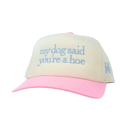 My Dog Said You're a Hoe