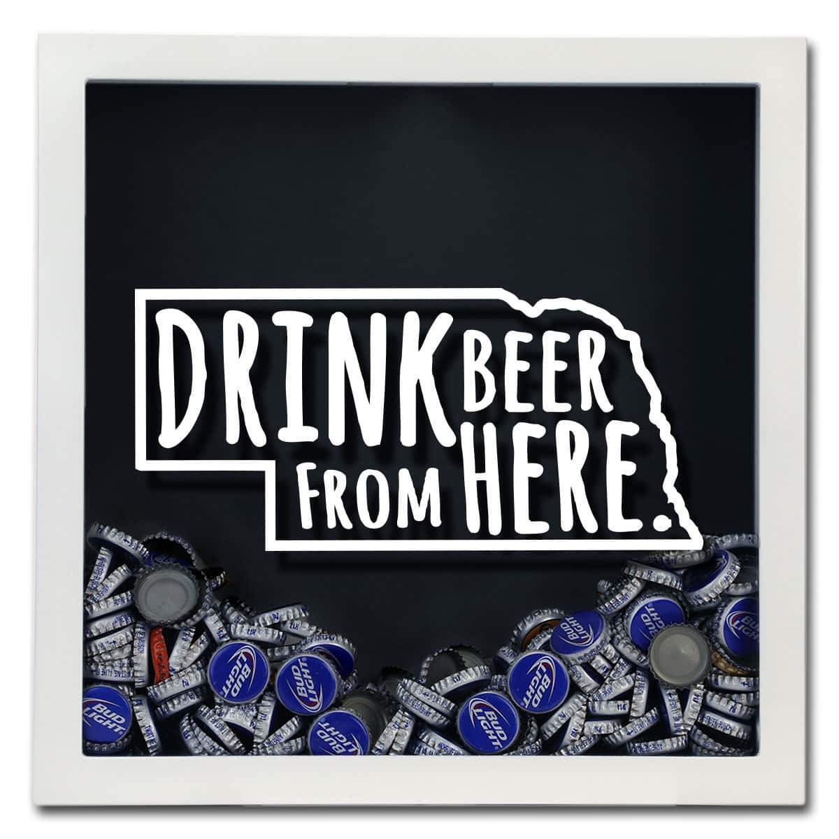 Nebraska Drink Beer From Here Beer Cap Shadow Box