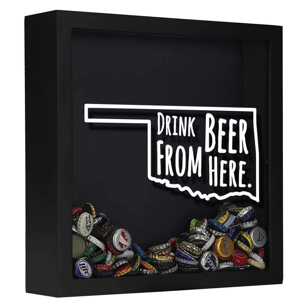 Oklahoma Drink Beer From Here Beer Cap Shadow Box
