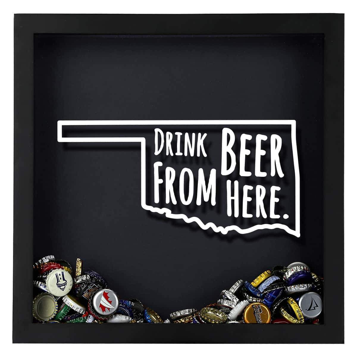 Oklahoma Drink Beer From Here Beer Cap Shadow Box