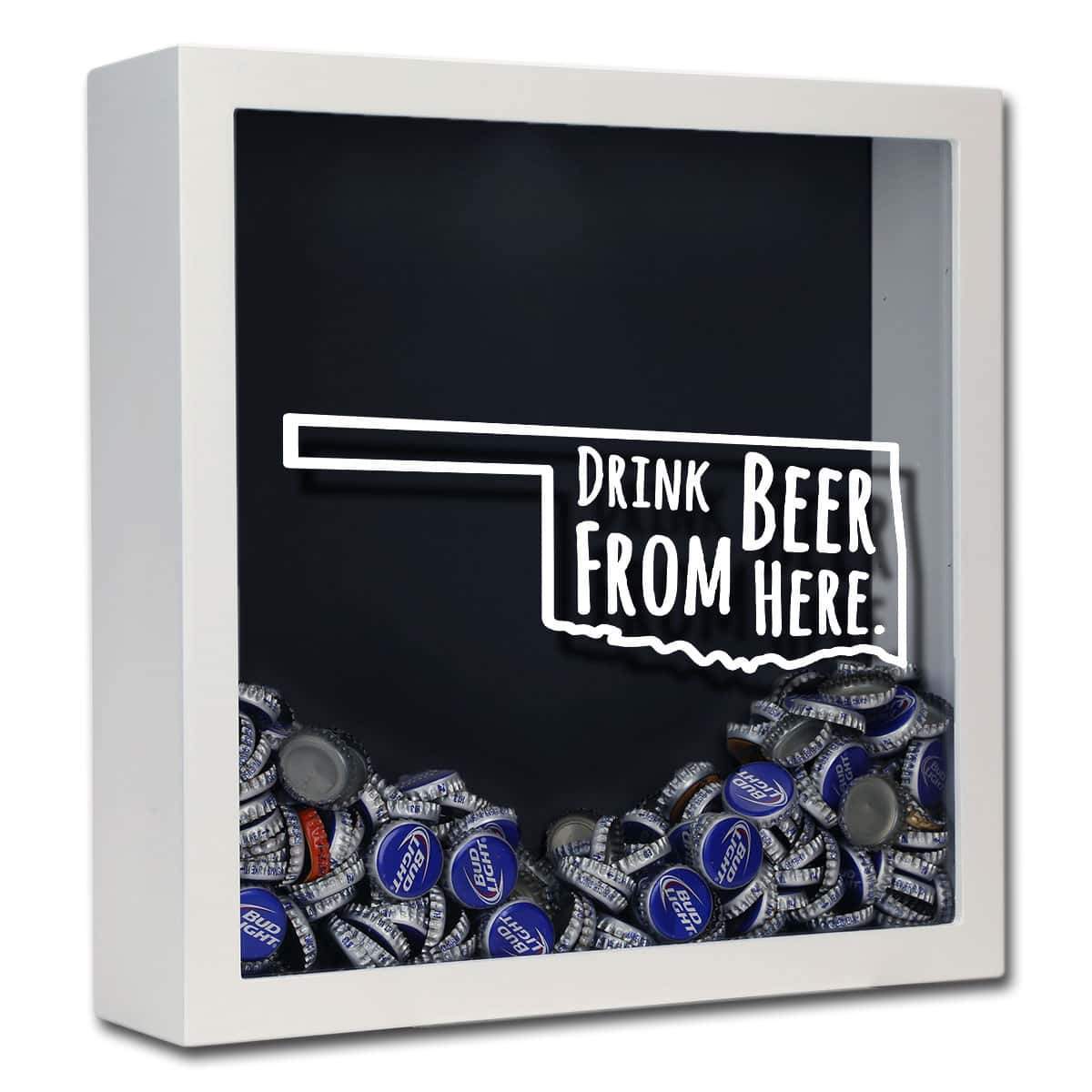 Oklahoma Drink Beer From Here Beer Cap Shadow Box