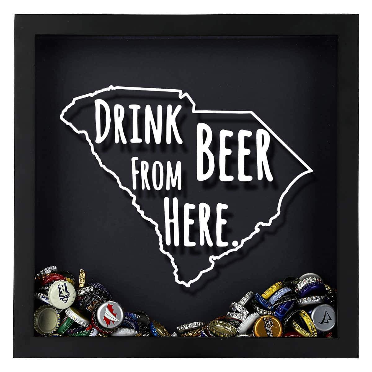 South Carolina Drink Beer From Here Beer Cap Shadow Box