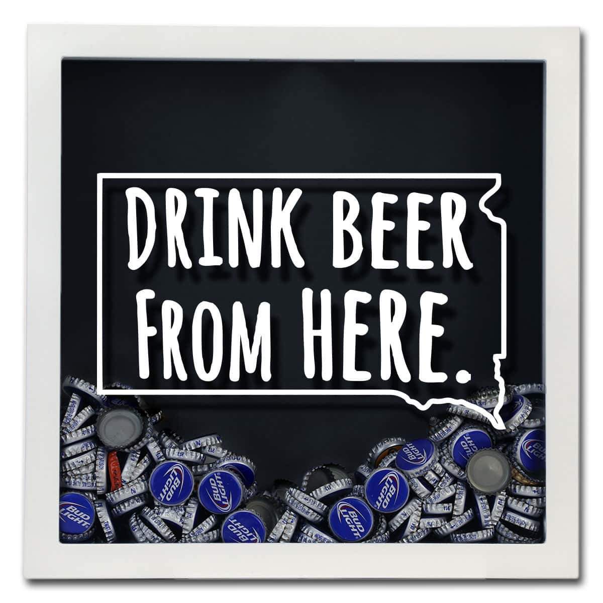South Dakota Drink Beer From Here Beer Cap Shadow Box