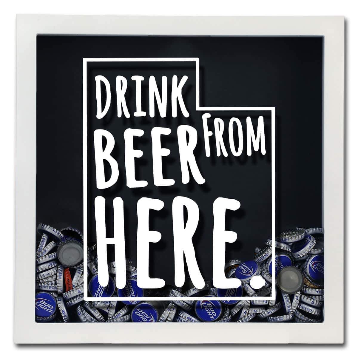 Utah Drink Beer From Here Beer Cap Shadow Box