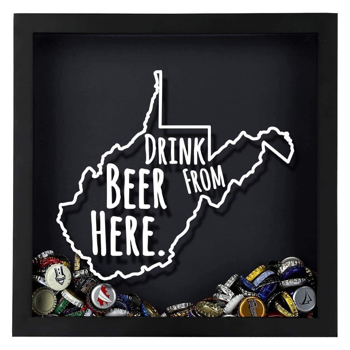 West Virginia Drink Beer From Here Beer Cap Shadow Box